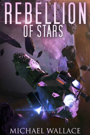 [Starship Blackbeard 04] • Rebellion of Stars (Starship Blackbeard Book 4)